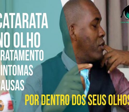 Catarata no Olho: Tratamento, Sintomas e Causas