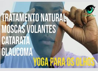 Tratamento para Moscas Volantes, Catarata, Glaucoma de forma Natural