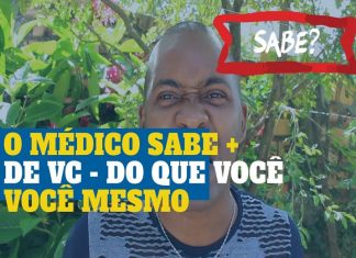 O médico sabe mais de você do que você mesmo