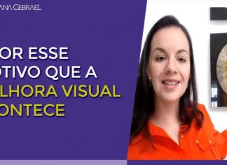 É POR ESSE MOTIVO QUE A MELHORA VISUAL ACONTECE