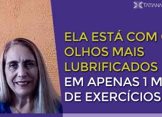 ELA ESTÁ COM OS OLHOS MAIS LUBRIFICADOS EM APENAS 1 MÊS DE EXERCÍCIOS