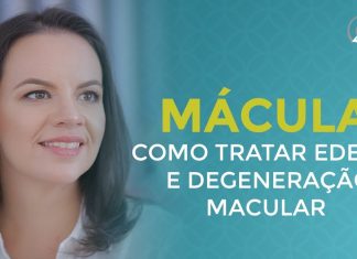 DEGENERAÇÃO MACULAR E EDEMA MACULAR: O QUE É E COMO TRATAR NATURALMENTE