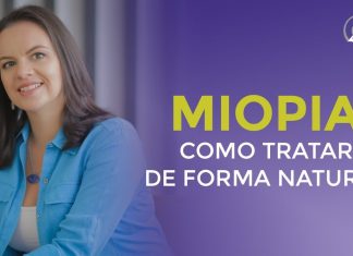 MIOPIA: CONHEÇA AS MELHORES PRÁTICAS PARA TRATAR NATURALMENTE