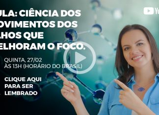 Aula 7 – Aula: Ciência dos Movimentos dos Olhos que melhoram o foco
