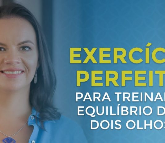 UM EXERCÍCIO PERFEITO PARA TREINAR O EQUILÍBRIO ENTRE OS DOIS OLHOS