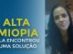 ALTA MIOPIA: ELA ENCONTROU UMA SOLUÇÃO PELA INTERNET