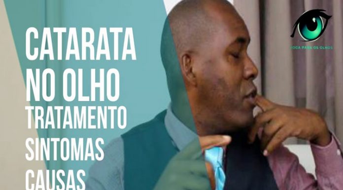 Catarata no Olho: Tratamento, Sintomas e Causas