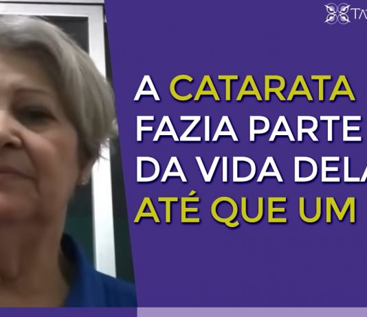 A CATARATA FAZIA PARTE DA VIDA DELA, ATÉ QUE UM DIA…