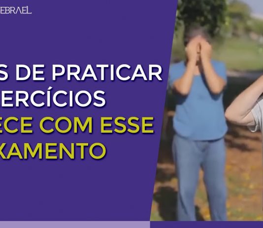 ANTES DE PRATICAR OS EXERCÍCIOS COMECE COM ESSE RELAXAMENTO