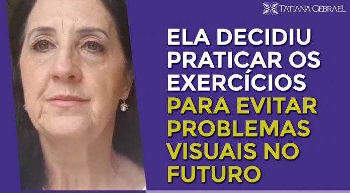 ELA DECIDIU PRATICAR OS EXERCÍCIOS PARA EVITAR PROBLEMAS VISUAIS NO FUTURO