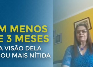 EM MENOS DE 3 MESES A VISÃO DELA ESTÁ MAIS NÍTIDA