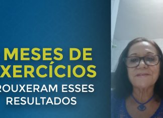 EM 4 MESES DE EXERCÍCIOS ELA ESTÁ COLHENDO OS RESULTADOS
